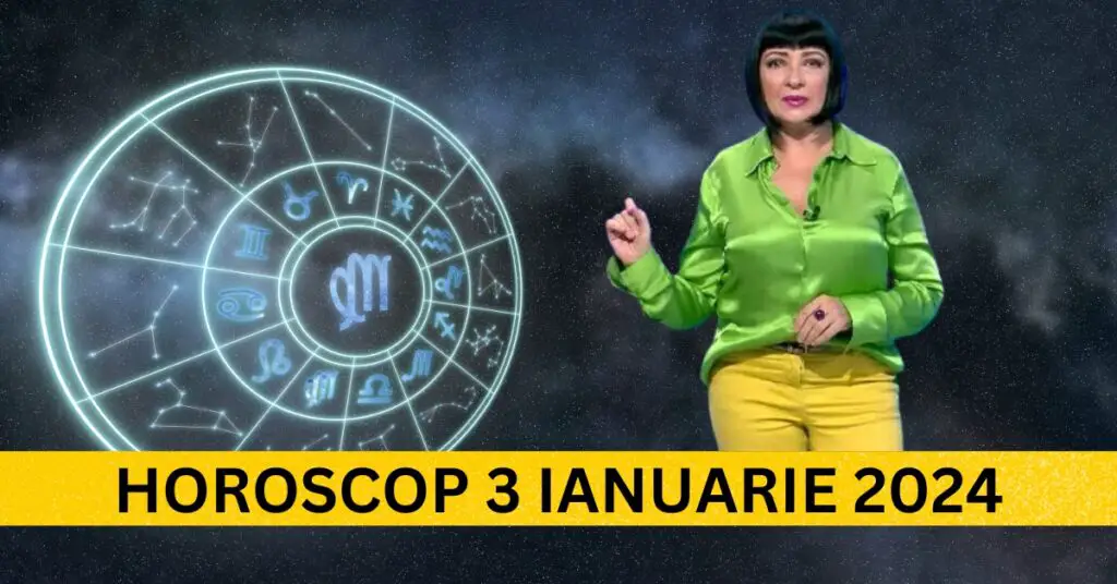 Horoscopul Zilnic: 3 Ianuarie 2024 - O zi plină de pasiune, aventură și realizări neașteptate