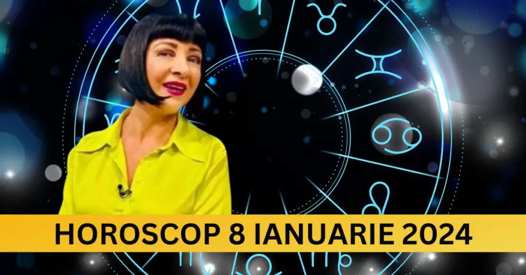 Horoscopul Zilnic: 8 Ianuarie 2024 – Bani, Dragoste, Succes? Vezi ce ți-au rezervat astrele