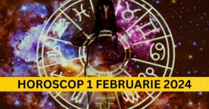 Horoscopul Zilnic: 1 Februarie 2024 – Stabilitate, Succes și Surprize
