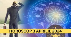 Horoscopul Zilnic: 3 Aprilie 2024 – Află cum stau lucrurile cu finanțele pentru zodia ta