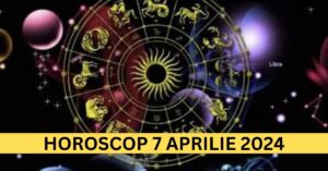 Horoscopul Zilnic: 7 Aprilie 2024 – Visele devin realitate