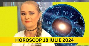 Horoscopul Zilnic: 18 Iulie 2024 – Descoperă ce urmează pentru tine