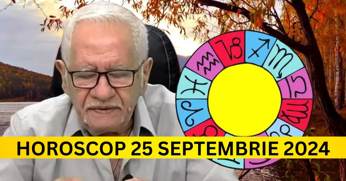 Horoscopul Zilei de Miercuri, 25 Septembrie 2024: Vezi Ce Ți-au Pregătit Stelele!