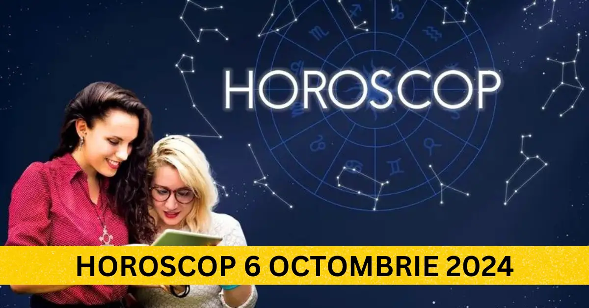 Horoscop 6 Octombrie 2024: Ziua Marilor Decizii pentru Fiecare Zodie