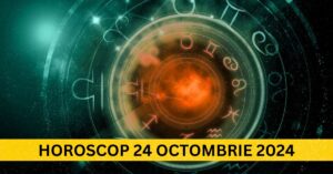 Horoscop 24 Octombrie 2024 – Află cum îți vor influența astrele ziua